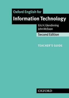 Oxford English for Information Technology: Teacher's Guide - Eric Glendinning,John McEwan - cover