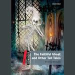 Faithful Ghost and Other Tall Tales, The