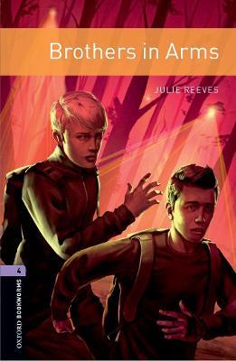 Oxford Bookworms Library: Level 4:: Brothers in Arms: Graded readers for secondary and adult learners - Julie Reeves - cover