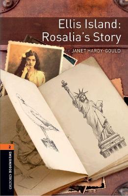 Oxford Bookworms Library: Level 2:: Ellis Island: Rosalia's Story: Graded readers for secondary and adult learners - Janet Hardy-Gould - cover