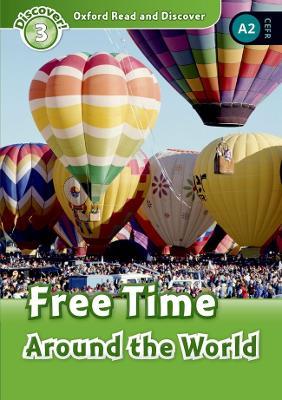 Oxford Read and Discover: Level 3: Free Time Around the World - cover