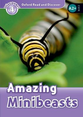 Oxford Read and Discover: Level 4: Amazing Minibeasts: We have recently checked all of our Graded Readers against the latest CEFR standards to give each book an accurate language level description for learners. After this process, this title's level has changed to better reflect the language level in the book. The printed cover of this title may not yet show this level change - cover
