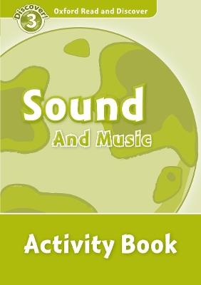 Oxford Read and Discover: Level 3: Sound and Music Activity Book - cover