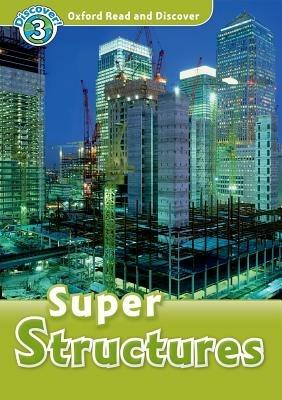 Oxford Read and Discover: Level 3: Super Structures Audio CD Pack - Fiona Undrill - cover