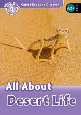 Oxford Read and Discover: Level 4: All About Desert Life - cover