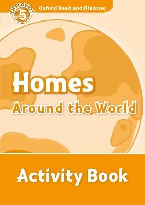 Oxford Read and Discover: Level 5: Homes Around the World Activity Book - cover