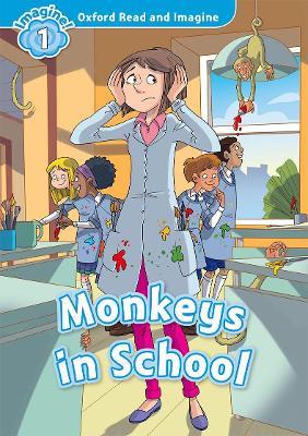 Oxford Read and Imagine: Level 1:: Monkeys in School - Paul Shipton - cover