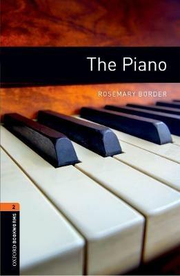 Oxford Bookworms Library: Level 2:: The Piano - Rosemary Border - cover