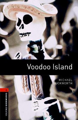 Oxford Bookworms Library: Level 2: Voodoo Island - Michael Duckworth - cover