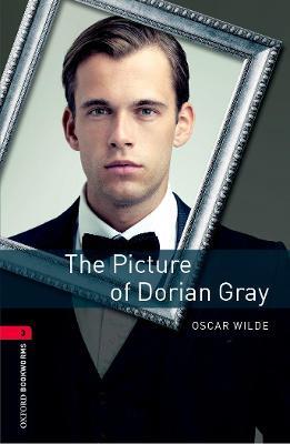 Oxford Bookworms Library: Level 3:: The Picture of Dorian Gray - Oscar Wilde,Jill Nevile - cover