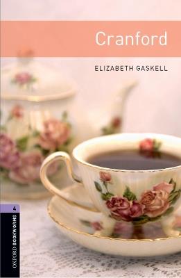 Oxford Bookworms Library: Level 4:: Cranford - Elizabeth Gaskell,Kate Mattock - cover