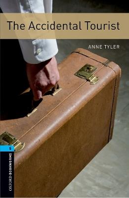 Oxford Bookworms Library: Level 5: The Accidental Tourist - Anne Tyler - cover