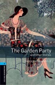 Oxford Bookworms Library: Level 5:: The Garden Party and Other Stories