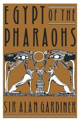 Egypt of the Pharaohs: An Introduction - A. H. Gardiner - cover