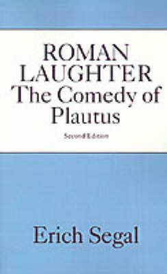 Roman Laughter: The Comedy of Plautus - Erich Segal - cover