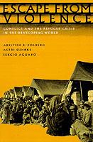 Escape from Violence: Conflict and the Refugee Crisis in the Developing World - Aristide R. Zolberg,Astri Suhrke,Sergio Aguayo - cover