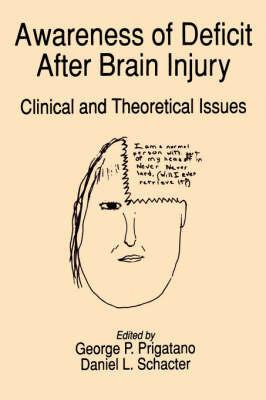 Awareness of Deficit after Brain Injury: Clinical and Theoretical Issues - cover