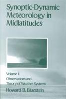 Synoptic-Dynamic Meteorology in Midlatitudes: Volume II: Observations and Theory of Weather Systems