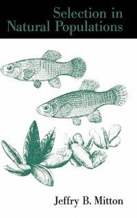 Selection in Natural Populations - Jeffry B. Mitton - cover