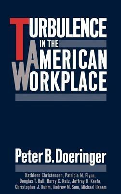 Turbulence in the American Workplace - Peter B. Doeringer - cover