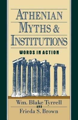 Athenian Myths & Institutions: Words in Action - cover