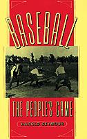 Baseball: The People's Game - Harold Seymour - cover