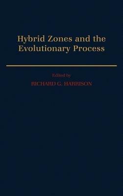 Hybrid Zones and the Evolutionary Process - cover