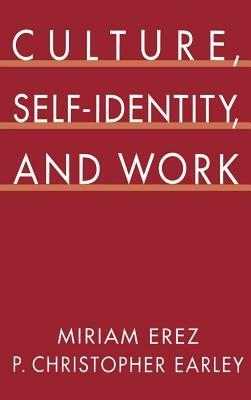 Culture, Self-Identity, and Work - Miriam Erez,P. Christopher Earley - cover