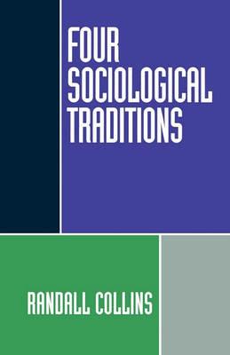 Four Sociological Traditions - Randall Collins - cover