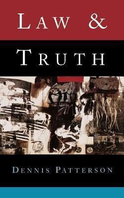 Law and Truth - Dennis Patterson - cover
