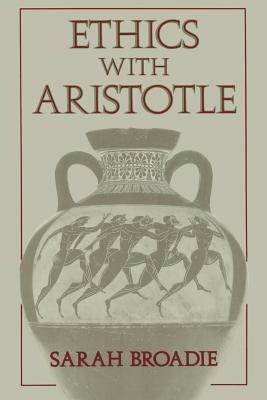 Ethics with Aristotle - Sarah Broadie - cover