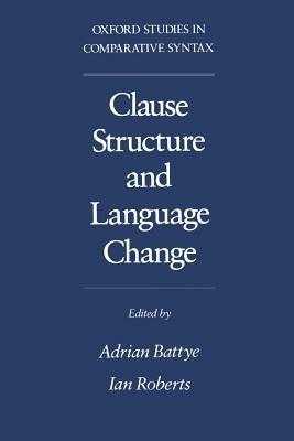 Clause Structure and Language Change - cover