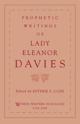 Prophetic Writings of Lady Eleanor Davies - Davies - cover