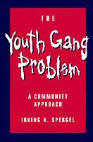 The Youth Gang Problem: A Community Approach - Spergel - cover