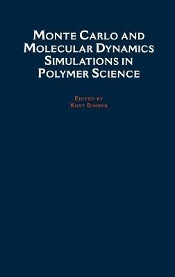 Monte Carlo and Molecular Dynamics Simulations in Polymer Science - cover