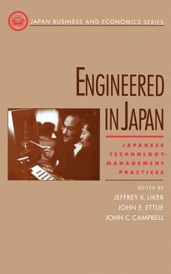 Engineered in Japan: Japanese Technology - Management Practices - cover