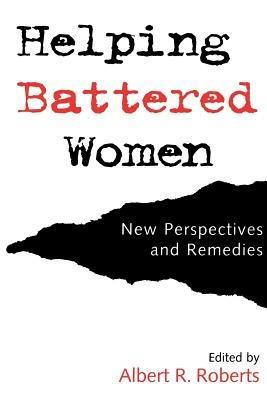 Helping Battered Women: New Perspectives and Remedies - cover