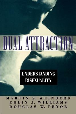 Dual Attraction: Understanding Bisexuality - Weinberg,Williams,Pryor - cover