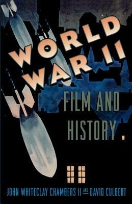 World War II, Film, and History - Chambers,Culbert - cover