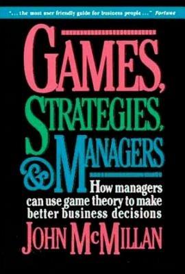 Games, Strategies, and Managers - John McMillan - cover
