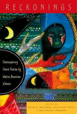 Reckonings: Contemporary Short Fiction by Native American Women - cover