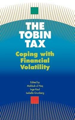 The Tobin Tax: Coping with Financial Volatility - cover