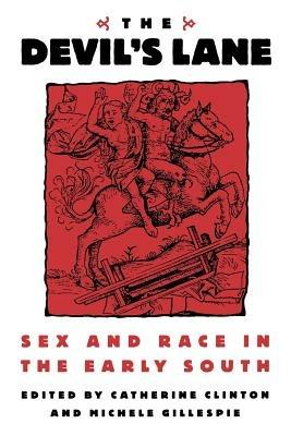 The Devil's Lane: Sex and Race in the Early South - cover