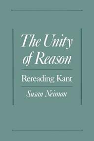 The Unity of Reason: Rereading Kant