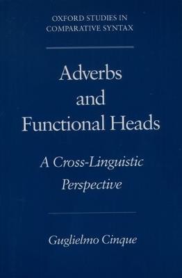 Adverbs and Functional Heads: A Cross-Linguistic Approach - Cinque - cover