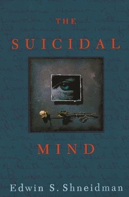 The Suicidal Mind - Edwin S. Shneidman - cover