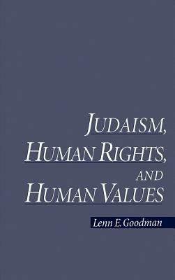 Judaism, Human Rights, and Human Values - Lenn E. Goodman - cover