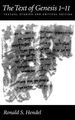 The Text of Genesis 1-11: Textual Studies and Critical Edition - Ronald S. Hendel - cover