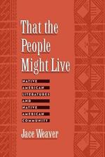 That the People Might Live: Native American Literatures and Native American Community