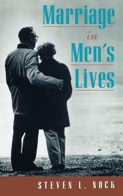 Marriage in Men's Lives - Steven L. Nock - cover